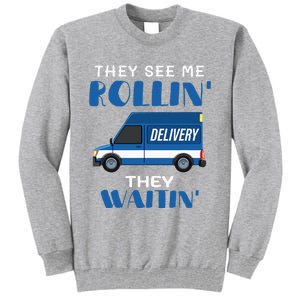 Mail Worker Postman Mailman They See Me Rollin They Waitin Tall Sweatshirt