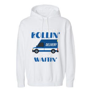 Mail Worker Postman Mailman They See Me Rollin They Waitin Garment-Dyed Fleece Hoodie