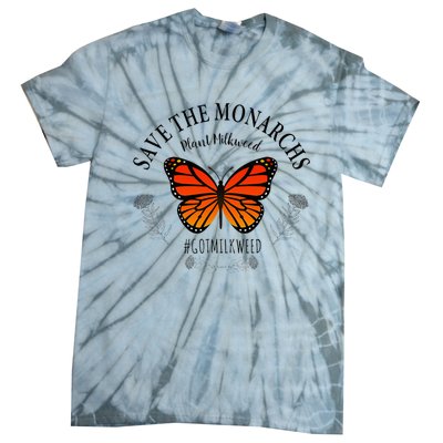 Monarch Whisperer Plant Milkweed Butterfly Save The Monarchs Tie-Dye T-Shirt