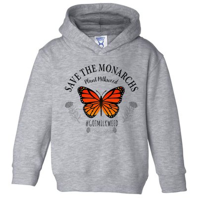 Monarch Whisperer Plant Milkweed Butterfly Save The Monarchs Toddler Hoodie