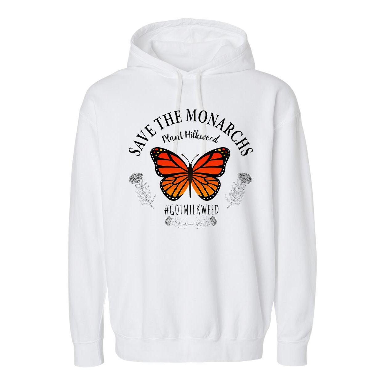 Monarch Whisperer Plant Milkweed Butterfly Save The Monarchs Garment-Dyed Fleece Hoodie