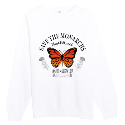 Monarch Whisperer Plant Milkweed Butterfly Save The Monarchs Premium Crewneck Sweatshirt