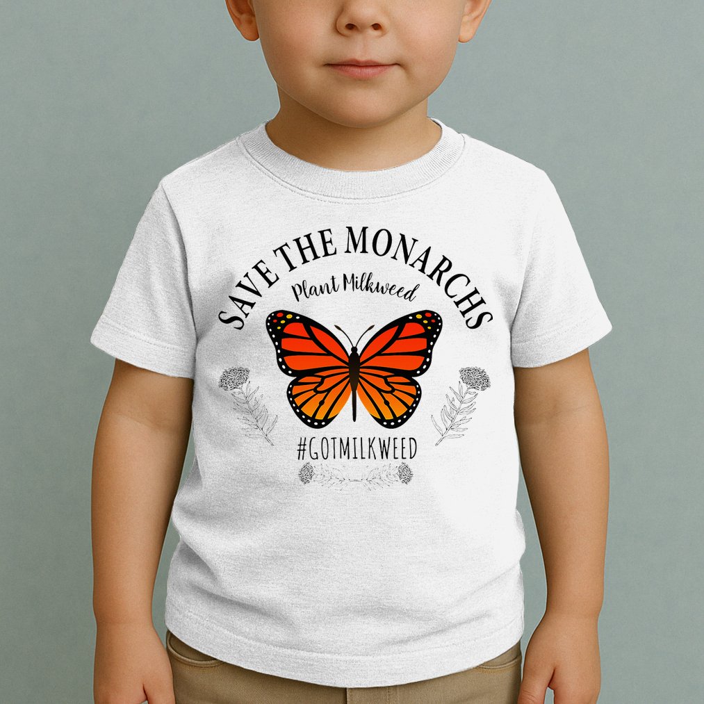 Monarch Whisperer Plant Milkweed Butterfly Save The Monarchs Toddler T-Shirt