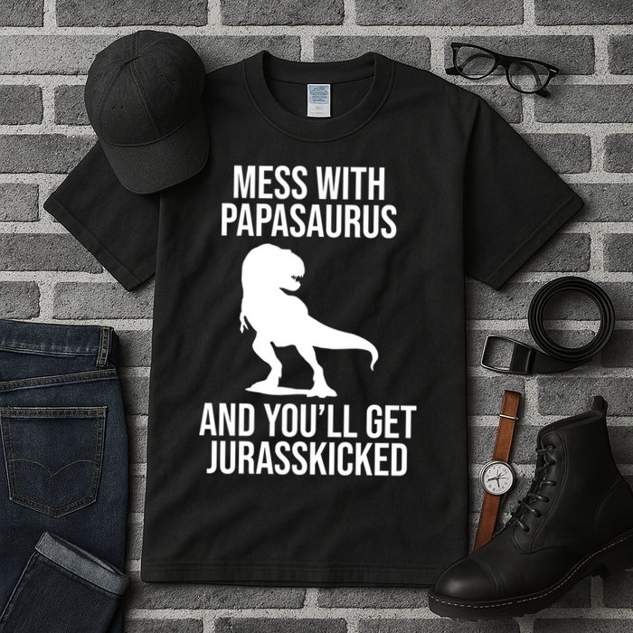 Mess With Papasaurus And Youll Get Jurasskicked Funny Dad Gift Tall T-Shirt