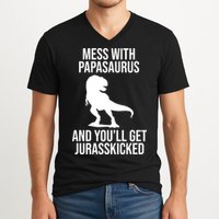 Mess With Papasaurus And Youll Get Jurasskicked Funny Dad Gift V-Neck T-Shirt