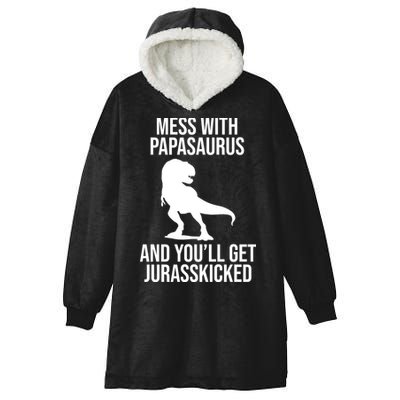 Mess With Papasaurus And Youll Get Jurasskicked Funny Dad Gift Hooded Wearable Blanket