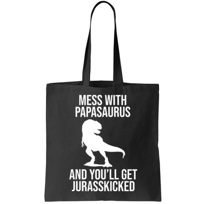 Mess With Papasaurus And Youll Get Jurasskicked Funny Dad Gift Bag