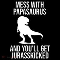 Mess With Papasaurus And Youll Get Jurasskicked Funny Dad Gift Tank Top