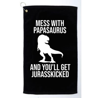 Mess With Papasaurus And Youll Get Jurasskicked Funny Dad Gift Golf Towel