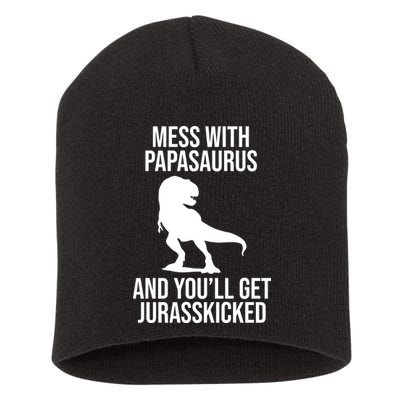 Mess With Papasaurus And Youll Get Jurasskicked Funny Dad Gift Short Acrylic Beanie