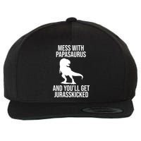 Mess With Papasaurus And Youll Get Jurasskicked Funny Dad Gift Wool Snapback Cap