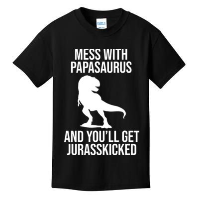 Mess With Papasaurus And Youll Get Jurasskicked Funny Dad Gift Kids T-Shirt