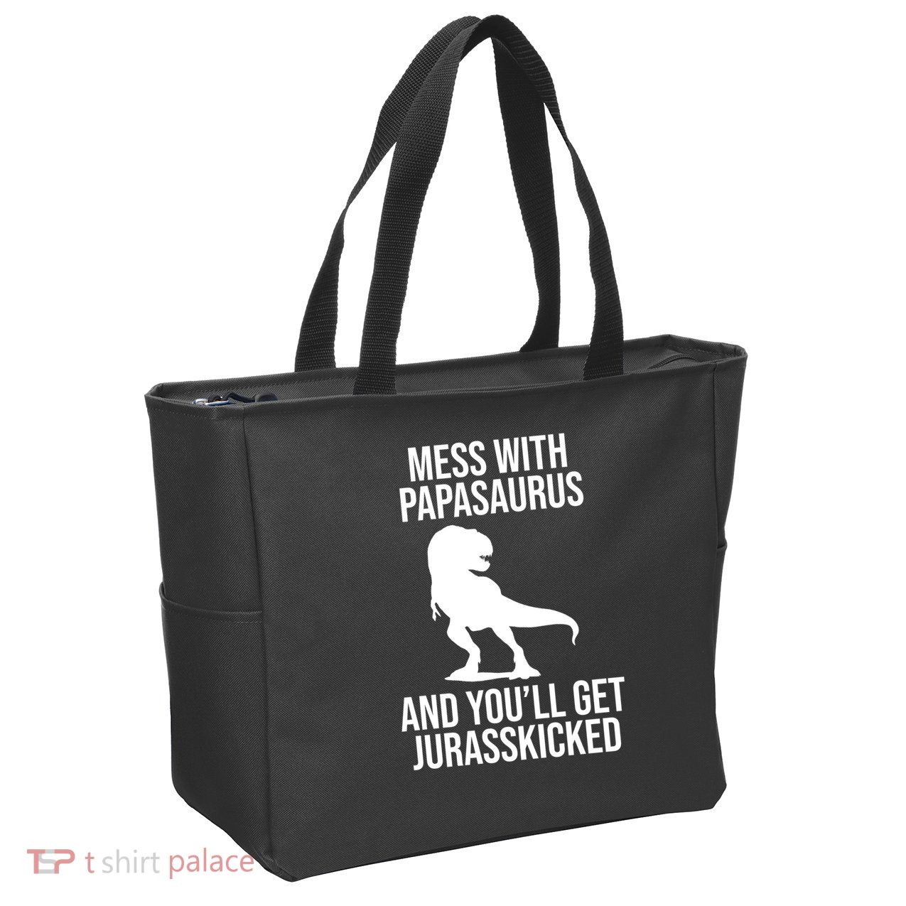 Mess With Papasaurus And Youll Get Jurasskicked Funny Dad Gift Zip Tote Bag