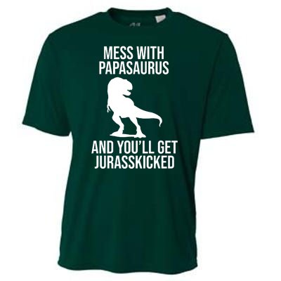 Mess With Papasaurus And Youll Get Jurasskicked Funny Dad Gift Cooling Performance Crew T-Shirt