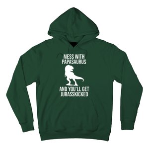 Mess With Papasaurus And Youll Get Jurasskicked Funny Dad Gift Hoodie