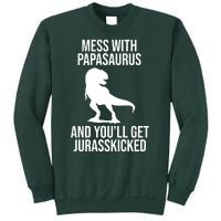 Mess With Papasaurus And Youll Get Jurasskicked Funny Dad Gift Sweatshirt