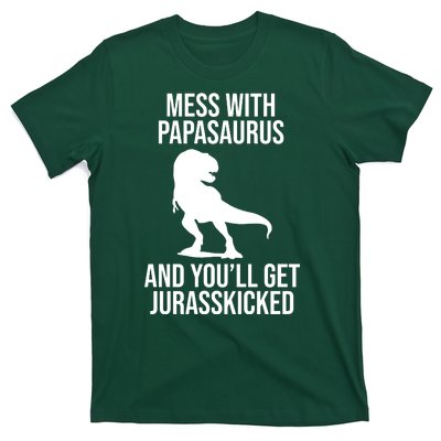 Mess With Papasaurus And Youll Get Jurasskicked Funny Dad Gift T-Shirt