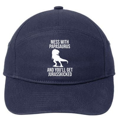 Mess With Papasaurus And Youll Get Jurasskicked Funny Dad Gift 7-Panel Snapback Hat