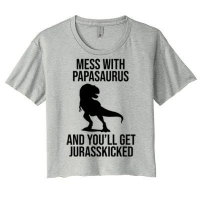 Mess With Papasaurus And Youll Get Jurasskicked Funny Dad Gift Women's Crop Top Tee