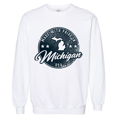 Made With Pride In Michigan USA Retro Garment-Dyed Sweatshirt