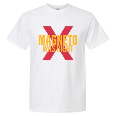 Magneto Was Right Powerful Mutant Garment-Dyed Heavyweight T-Shirt