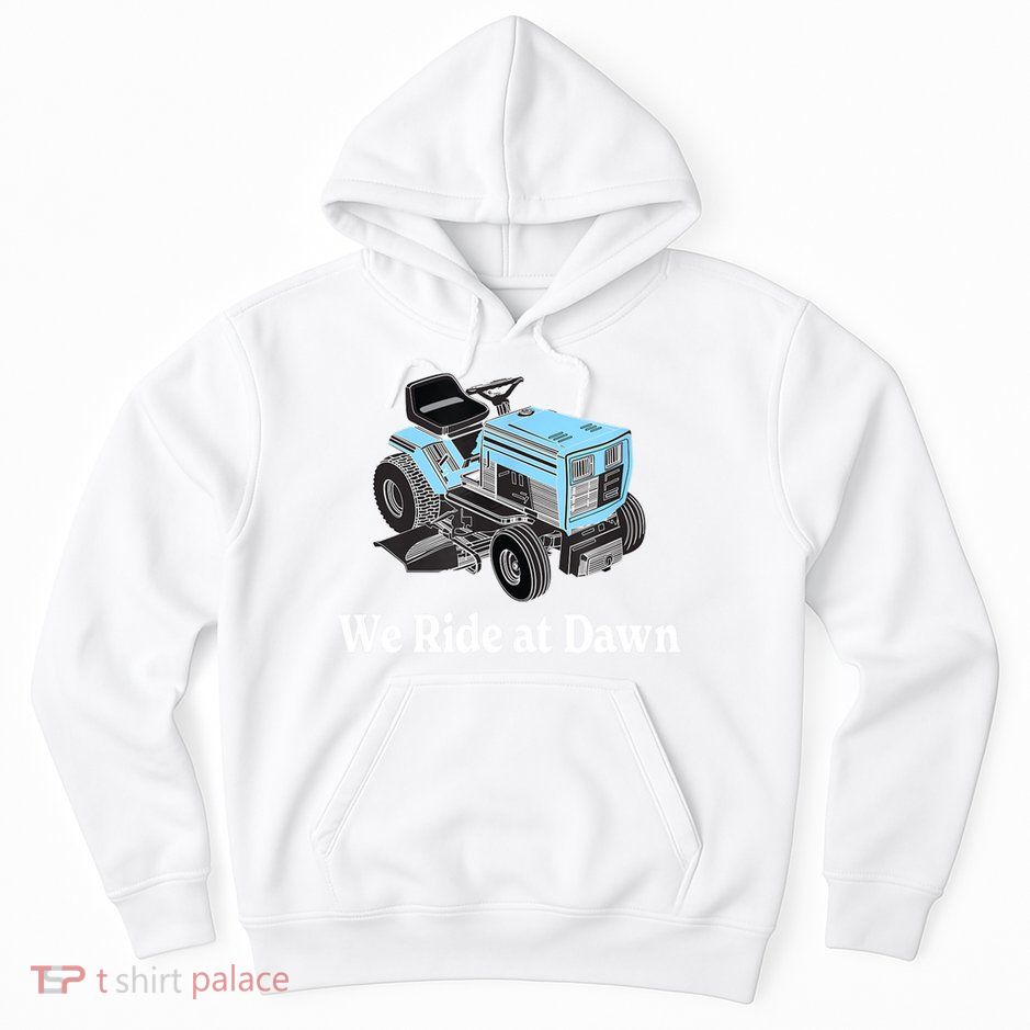 Mens We Ride At Dawn | Father's Day | Dad Gift | Grandfather Hoodie