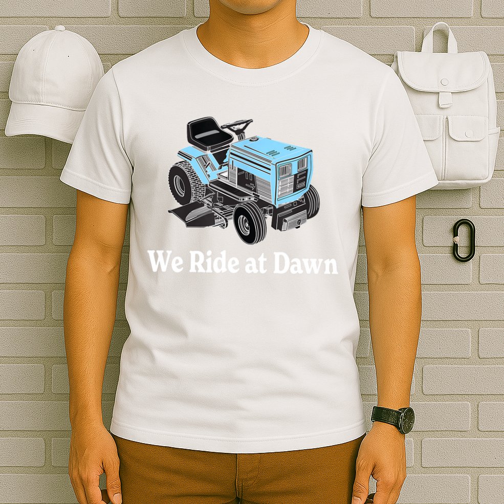 Mens We Ride At Dawn | Father's Day | Dad Gift | Grandfather T-Shirt