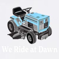 Mens We Ride At Dawn | Father's Day | Dad Gift | Grandfather T-Shirt