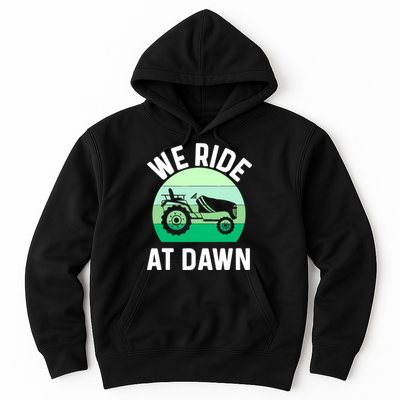 Mens We Ride At Dawn Lawnmower Shirt Lawn Mowing Dad Yard Work Hoodie