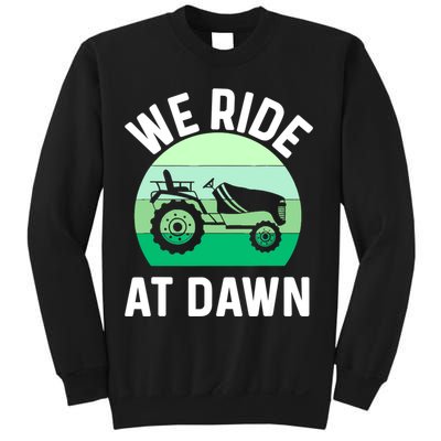 Mens We Ride At Dawn Lawnmower Shirt Lawn Mowing Dad Yard Work Sweatshirt