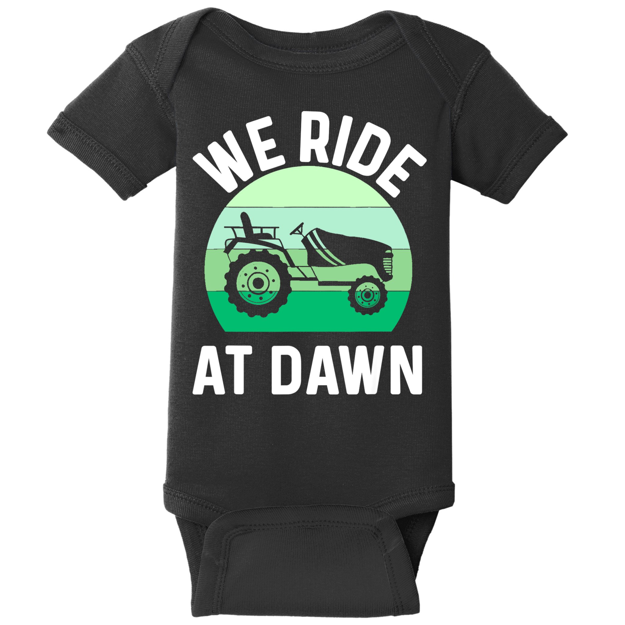 Mens We Ride At Dawn Lawnmower Shirt Lawn Mowing Dad Yard Work Baby Bodysuit