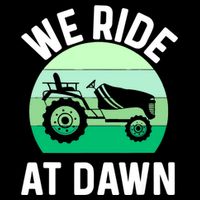 Mens We Ride At Dawn Lawnmower Shirt Lawn Mowing Dad Yard Work Toddler Long Sleeve Shirt