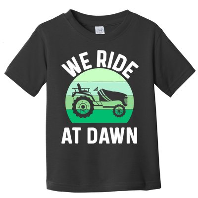 Mens We Ride At Dawn Lawnmower Shirt Lawn Mowing Dad Yard Work Toddler T-Shirt