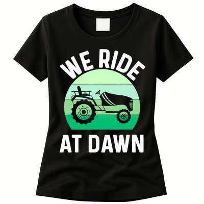 Mens We Ride At Dawn Lawnmower Shirt Lawn Mowing Dad Yard Work Womens T-Shirt