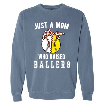 Mom Who Raised Ballers Softball Baseball Player Mama Gift Garment-Dyed Sweatshirt