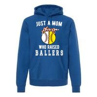 Mom Who Raised Ballers Softball Baseball Player Mama Gift Premium Hoodie