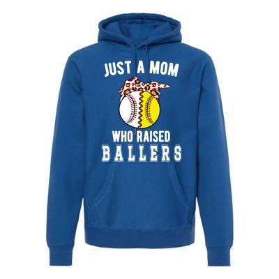 Mom Who Raised Ballers Softball Baseball Player Mama Gift Premium Hoodie