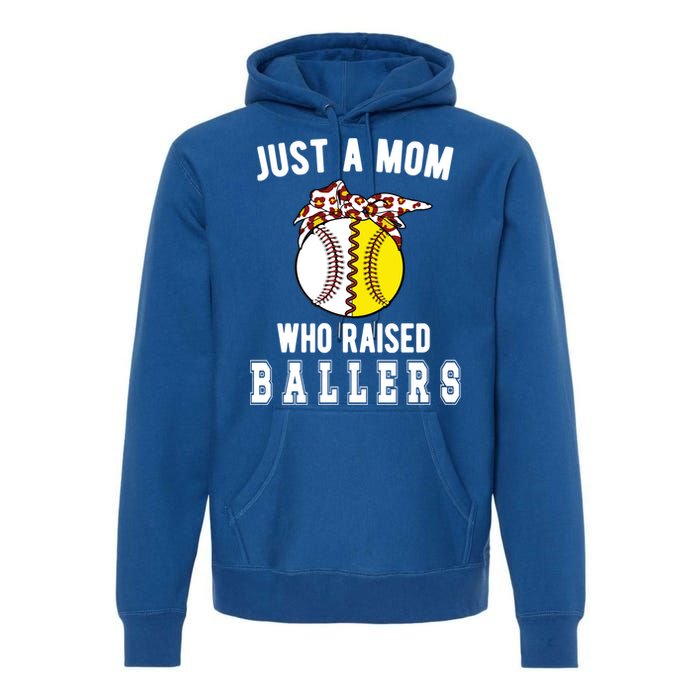 Mom Who Raised Ballers Softball Baseball Player Mama Gift Premium Hoodie