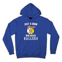 Mom Who Raised Ballers Softball Baseball Player Mama Gift Tall Hoodie