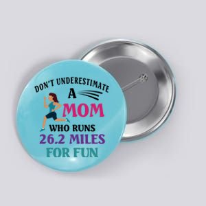 Mom Who Runs 26 2 Miles For Fun Half Marathon Mom Running Gift Button