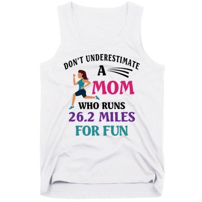 Mom Who Runs 26 2 Miles For Fun Half Marathon Mom Running Gift Tank Top