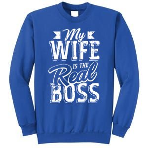 My Wife Real Boss Husband Wedding Anniversary Couple Gift Sweatshirt