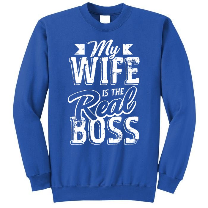 My Wife Real Boss Husband Wedding Anniversary Couple Gift Sweatshirt