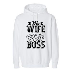 My Wife Real Boss Husband Wedding Anniversary Couple Gift Garment-Dyed Fleece Hoodie