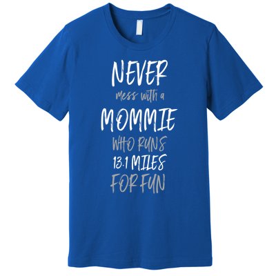 Mommie Who Runs Half Marathon Funny Running Humor Runner Mom Cool Gift Premium T-Shirt