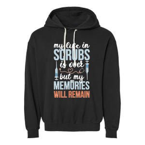 Memories Will Remain Retired Nurse Retiret Nurse Gift Garment-Dyed Fleece Hoodie