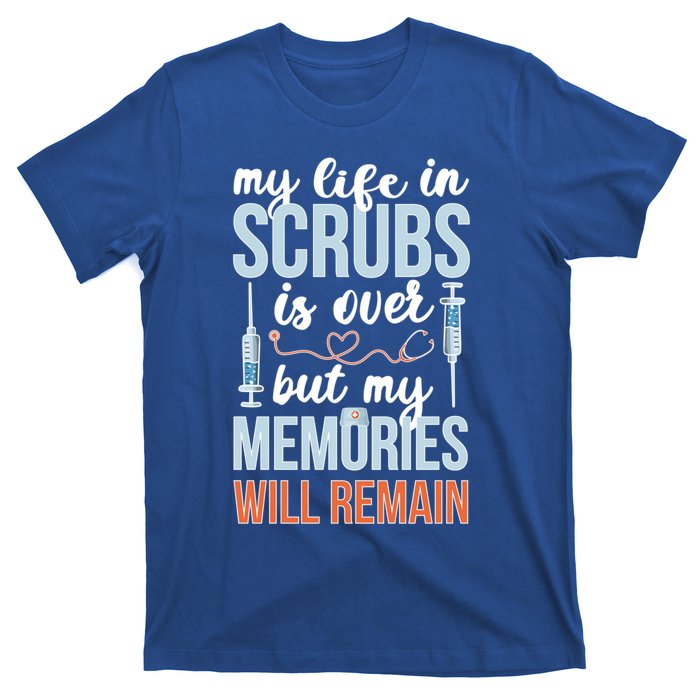 Memories Will Remain Retired Nurse Retiret Nurse Gift T-Shirt