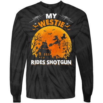 My Westie Ride Shotgun Funny Westie Dog Halloween Tie-Dye Long Sleeve Shirt