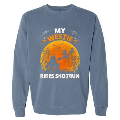 My Westie Ride Shotgun Funny Westie Dog Halloween Garment-Dyed Sweatshirt