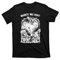 Magneto Was Right T-Shirt